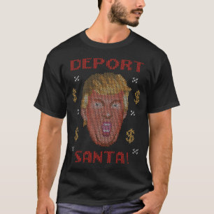 Deport Santa Donald Trump Weihnachtskarte T-Shirt