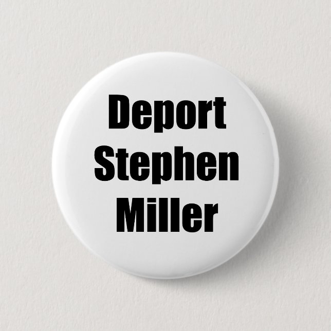 Deportant Stephen Miller Button (Vorderseite)