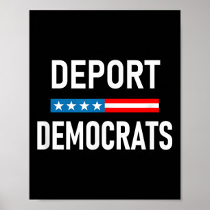 Deportiere Demokraten Poster