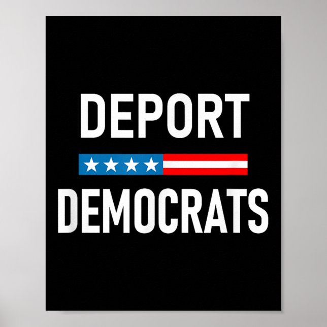 Deportiere Demokraten  Poster (Vorne)