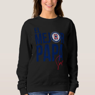 Deportivo Cruz Azul El Mejor Papa Sweatshirt