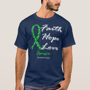 Depression Bewusstsein Glauben Hoffnung Liebe in d T-Shirt