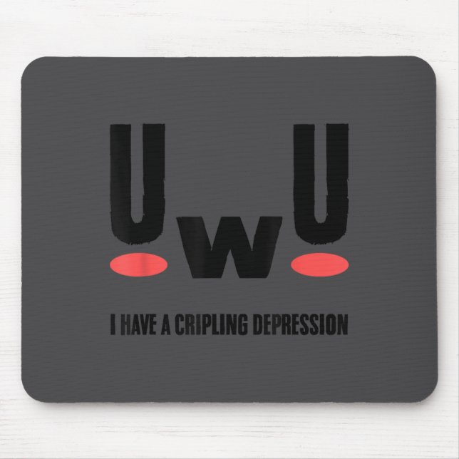 Depression I Have Crippling Depression Mental Heal Mousepad (Vorne)