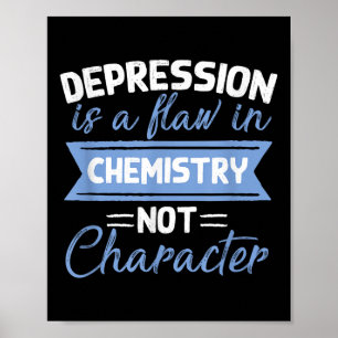 Depression ist ein Fehler in der Chemie Selbstmord Poster