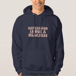 Depression ist keine Schwäche - psychische Gesund Hoodie