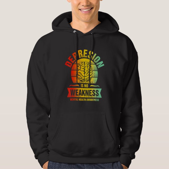 Depression Keine Schwäche Psychische Gesundheit Be Hoodie (Vorderseite)