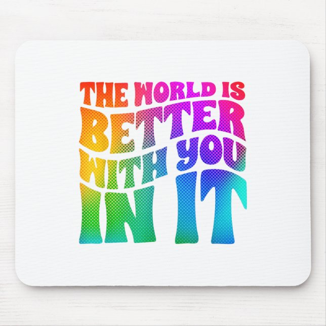 Depression Welt ist besser mit dir Mental Health  Mousepad (Vorne)