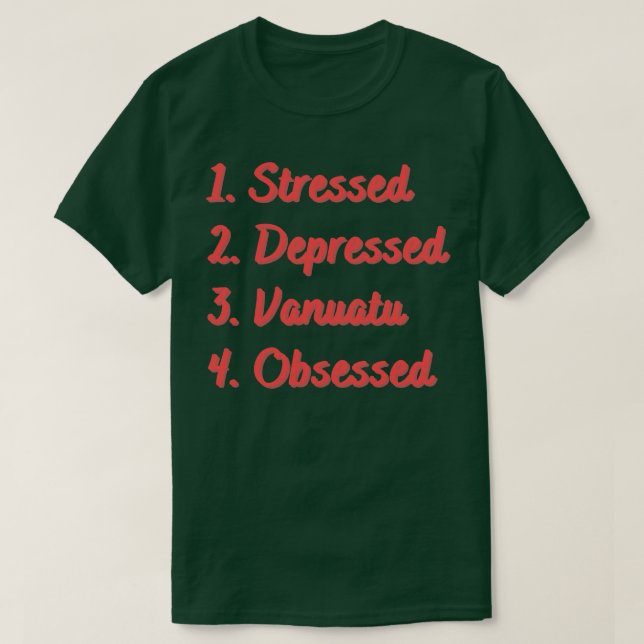 Depressive Vanuatu besessen T-Shirt (Design vorne)
