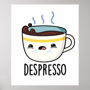 Depresso Funny Sad Espresso Kaffeepause Poster