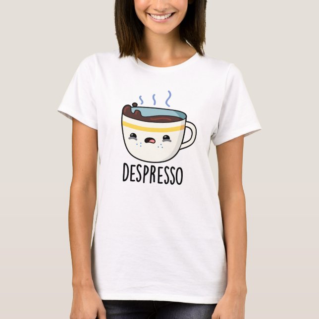 Depresso Funny Sad Espresso Kaffeepause T-Shirt (Vorderseite)