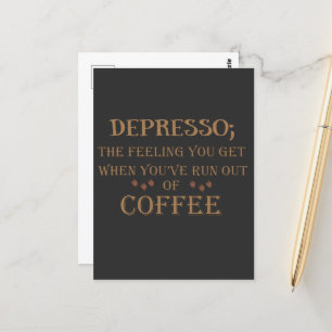 Depresso lustiger Trinker Kaffee Zitate Postkarte