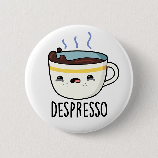 Depresso Niedlich Sad Espresso Kaffeepause Button (Vorderseite)