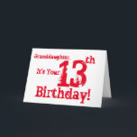 Der 13. Geburtstag der Enkelin in Rotem und in Karte<br><div class="desc">Ein weißer Hintergrund,  der roten Text,  auf diesem Spaß,  Geburtstagsgruß für eine Enkelin kennzeichnet. Meine lustigen Sinnesgrüße.</div>