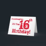 Der 16. Geburtstag der Enkelin in Rotem und in Karte<br><div class="desc">Ein weißer Hintergrund,  der roten Text,  auf diesem Spaß,  Geburtstagsgruß für eine Enkelin kennzeichnet. Meine lustigen Sinnesgrüße.</div>