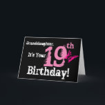Der 19. Geburtstag der Enkelin, Schmetterling, im Karte<br><div class="desc">Ein schwarzer Hintergrund,  der einen hellen,  rosa Schmetterlings-,  rosa und weißentext,  auf diesem Spaß,  Geburtstagsgruß für eine Enkelin kennzeichnet. Meine lustigen Sinnesgrüße.</div>
