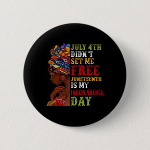 Der 19. Juli ist mein Unabhängigkeitstag am 4. Jul Button
