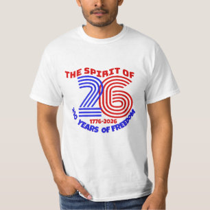DER 26-JÄHRIGE SPIRIT LEBT AN: 250 JAHRE FREIHEIT T-Shirt