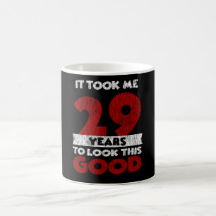 Der 29-jährige Geburtstag hat mich gut aussehen la Kaffeetasse