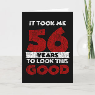 Der 56-jährige Geburtstag hat mich gut aussehen la Karte