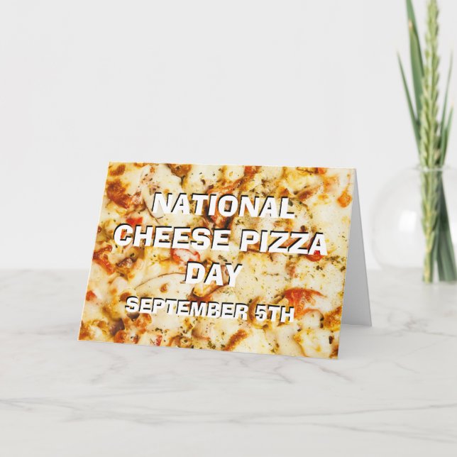 Der 5. September ist der National Cheese Pizza Day Karte (Vorderseite)