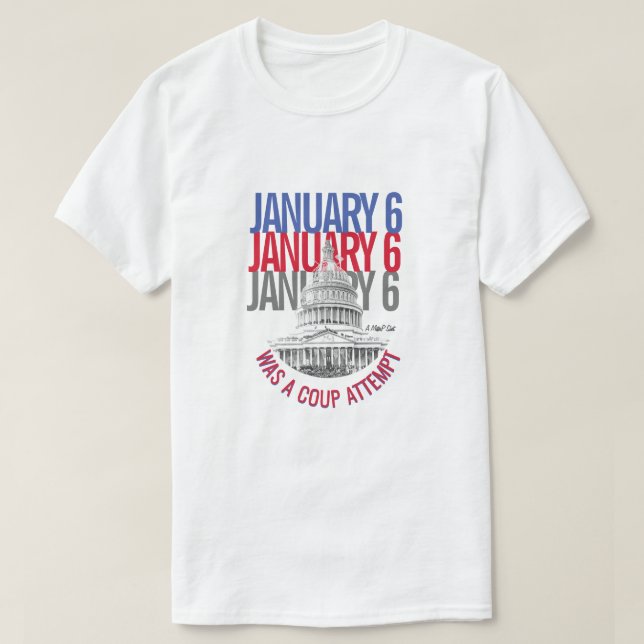 Der 6. Januar war ein Putschversuch - ein MisterP- T-Shirt (Design vorne)
