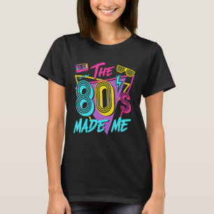 Der 80er hat mich zum Liebe des 80ers gemacht T-Shirt