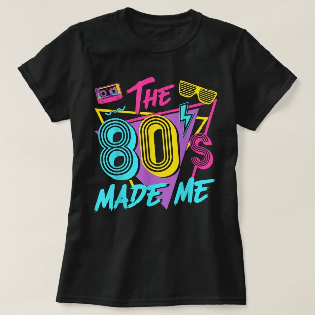 Der 80er hat mich zum Liebe des 80ers gemacht T-Shirt (Design vorne)