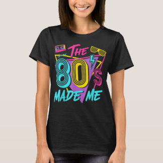 Der 80er hat mich zum Liebe des 80ers gemacht T-Shirt