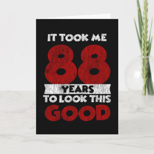 Der 88-jährige Tag ließ mich gut aussehen 88. Gebu Karte