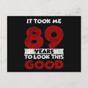 Der 89-jährige Tag ließ mich gut aussehen 89. Gebu Postkarte