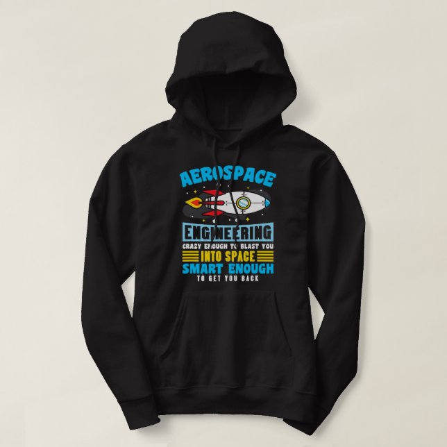 Der Aerospace Engineer ist verrückt genug, um Sie  Hoodie (Design vorne)