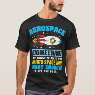 Der Aerospace Engineer ist verrückt genug, um Sie  T-Shirt