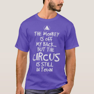 Der Affe ist weg von meinem BackSobriety Anniversa T-Shirt