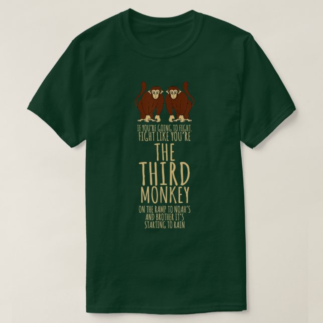 Der Affe spendet Kampf wie Ihr dritter Affe - T-Shirt (Design vorne)