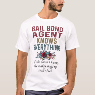Der Agent von Bail Bonds weiß alles T-Shirt