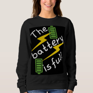 "Der Akku ist voll" Sweatshirt