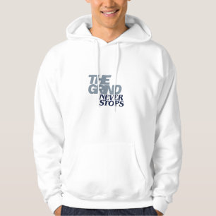Der Alltag hört nie auf Motivierender Text Hoodie