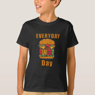 Der Alltag ist der Burger Day T-Shirt