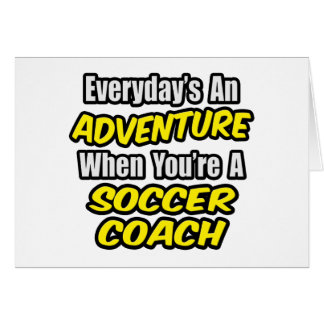 Der Alltag ist ein Abenteuer...Fußball-Coach