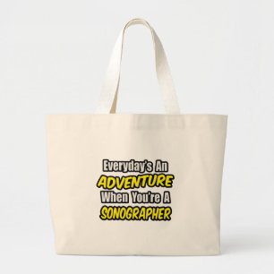Der Alltag ist ein Abenteuer...Sonographin Jumbo Stoffbeutel