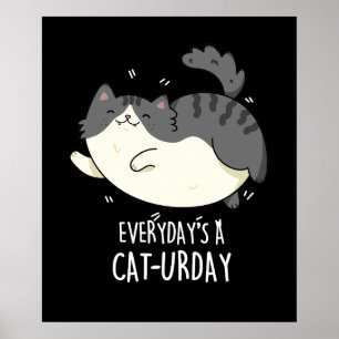 Der Alltag ist ein Cat-urday Funny Cat Pun Poster