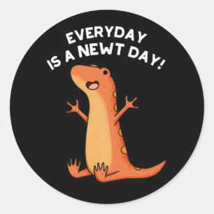 Der Alltag ist ein newt Day Funny Salamander Pun D Runder Aufkleber