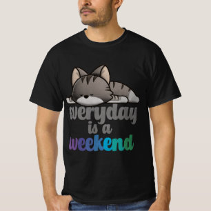 Der Alltag ist ein Weekend-T - Shirt