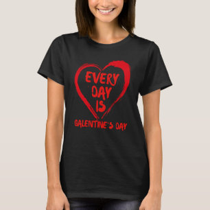 Der Alltag ist Galentinstag Single Bestie Valentin T-Shirt