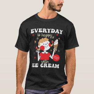 Der Alltag ist glücklich mit Eiscreme-Geschmack Ei T-Shirt