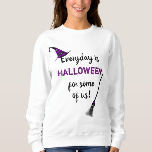 Der Alltag ist Halloween Sweatshirt