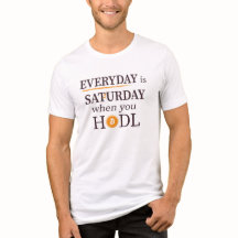 Der Alltag ist Satsurday - Bitcoin T - Shirt