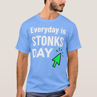 Der Alltag ist Stonks Day Trading Stock Market T-Shirt
