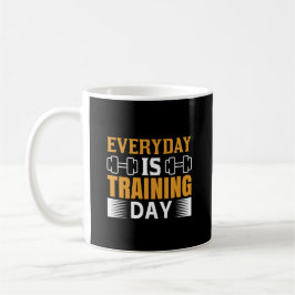 Der Alltag ist Training Day Gym Training Workout Kaffeetasse