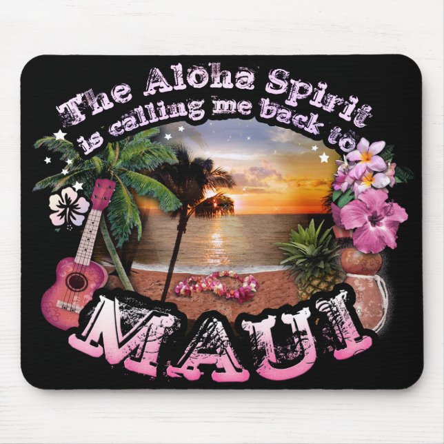 Der Aloha-Geist ruft mich zurück nach Maui Mousepad (Vorne)